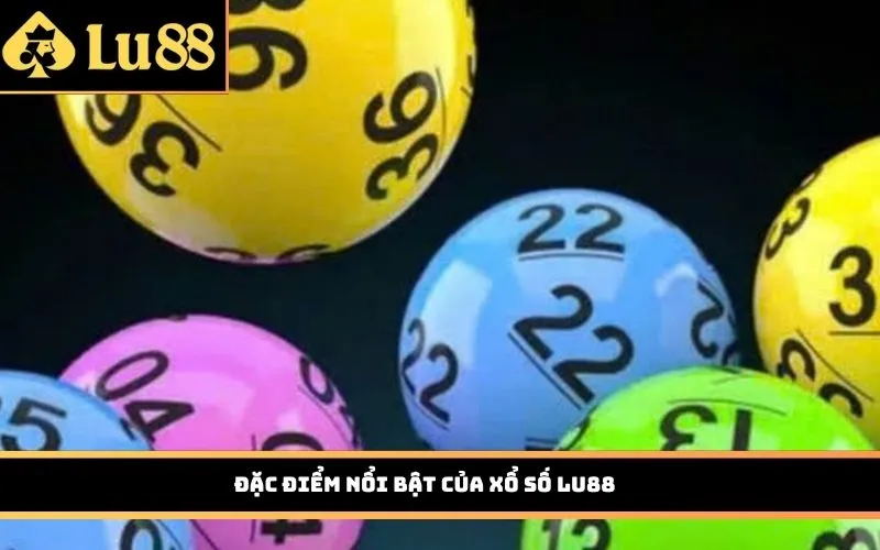 Đặc điểm nổi bật của Xổ Số Lu88