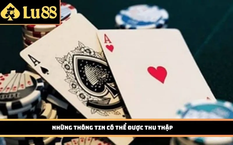 Những thông tin có thể được thu thập