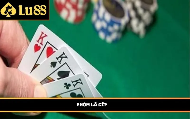 Phỏm là gì?