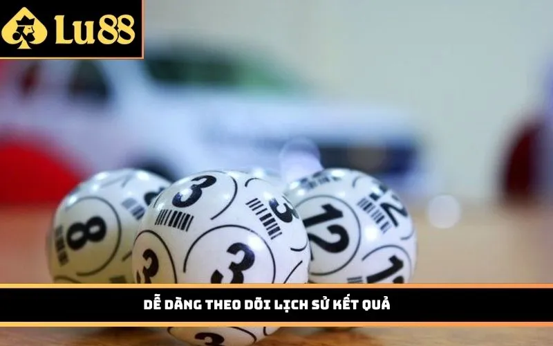 Dễ dàng theo dõi lịch sử kết quả