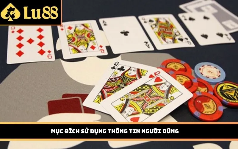 Mục đích sử dụng thông tin người dùng