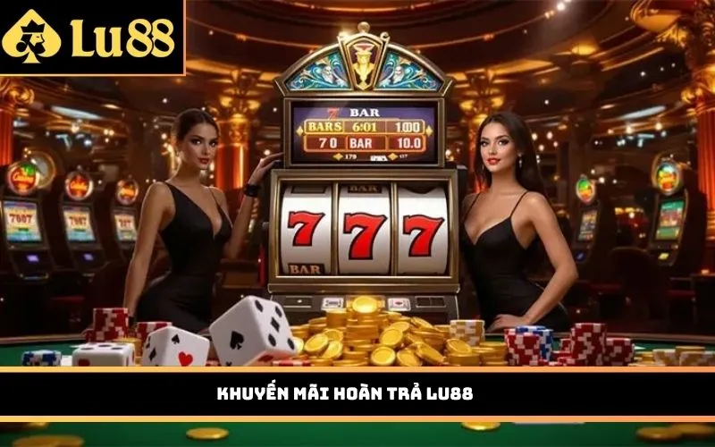 Khuyến mãi hoàn trả LU88