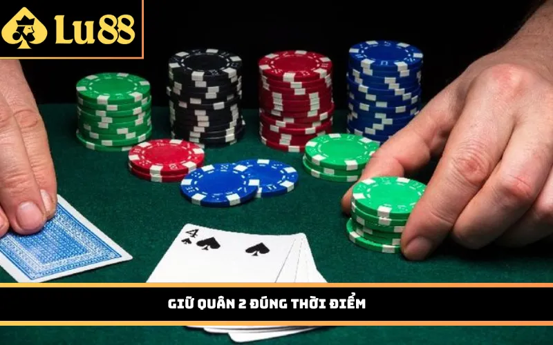 Giữ quân 2 đúng thời điểm