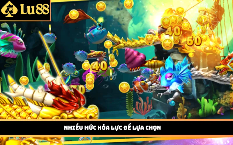 Nhiều mức hỏa lực để lựa chọn