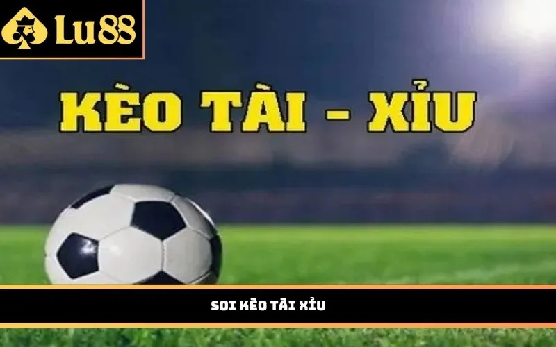 Soi kèo tài xỉu