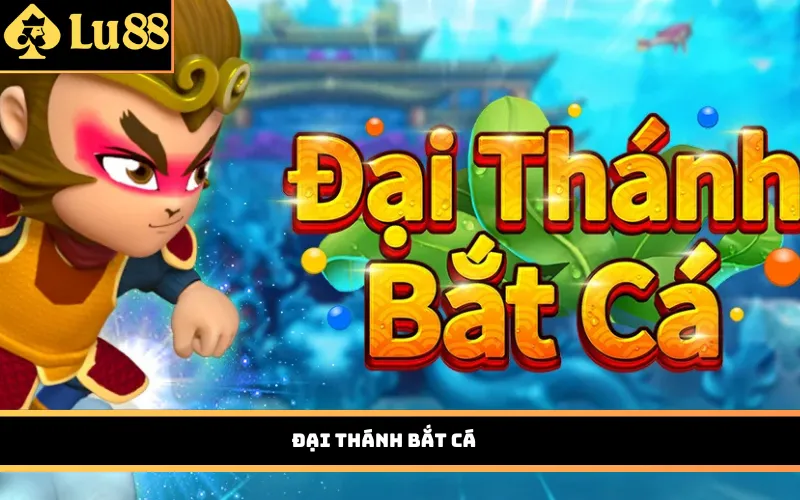 Đại Thánh Bắt Cá